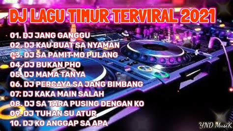 Lagu Dj Timur Terpopuler Dj Viral Tiktok Youtube