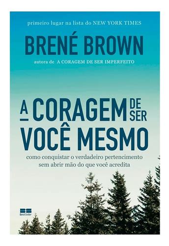 Livros A Coragem Para Liderar A Coragem De Ser Imperfeito A Coragem