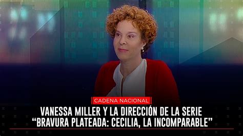 Vannessa Miller y la dirección de la serie Bravura Plateada Cecilia