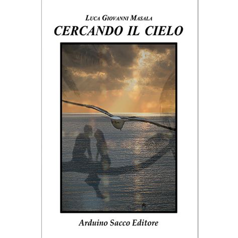 Cercando Il Cielo Arduino Sacco Editore