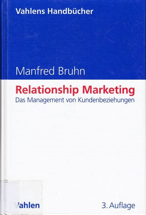 Relationship Marketing Das Management Von Kundenbeziehungen Vahlens