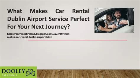 Ppt What Makes Dublin Airport Car Rental Service Ideal For Your Next