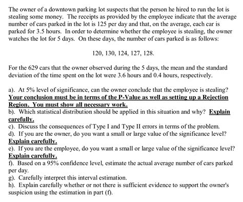 Solved The owner of a downtown parking lot suspects that the | Chegg.com