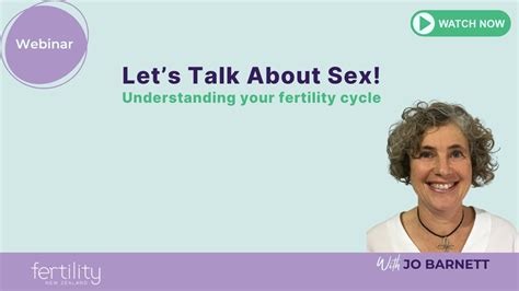 Lets Talk About Sex Understanding Your Fertility Cycle Youtube