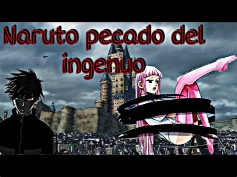 Qhps Naruto Era El Nuevo Pecado Del Ingenuo Narutoteorias Temp Cap