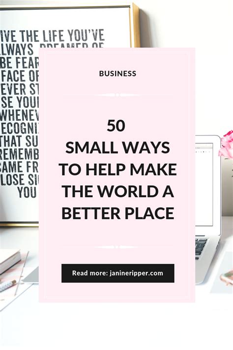 50 Small Ways To Help Make The World A Better Place