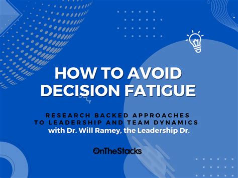 Avoiding Decision Fatigue Dr Will Ramey OnTheStacks