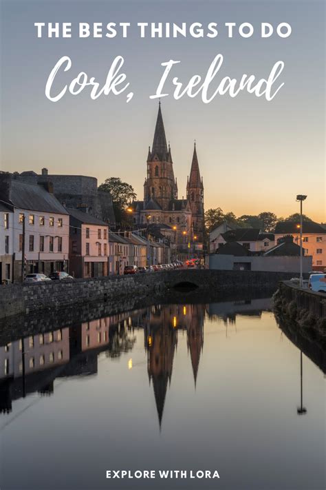 The Best Things To Do In And Around Cork Cork City Cork City Ireland