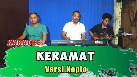 Keramat Karaoke Nada Cowok Rhoma Irama Versi Koplo Glerr Youtube