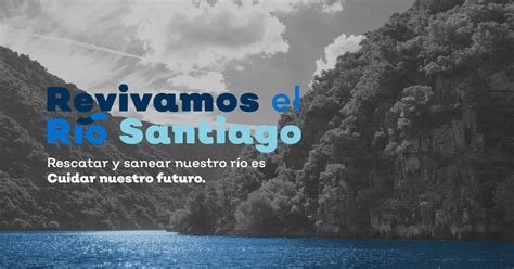 Documentos Base Revivamos el Río Santiago