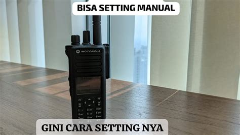 REVIEW HT MOTOROLA XIR P8668 CARA SETTING MANUAL FREKUENSI HT DMR