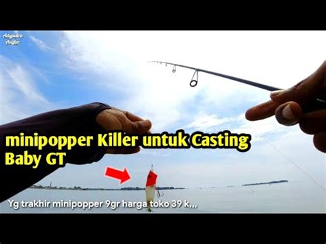 Test Casting Pakai Mini Popper Langsung Amiss ULTRALIGHT FISHING