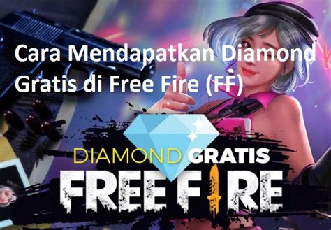 Cara Mendapatkan Diamond Gratis Di Free Fire FF