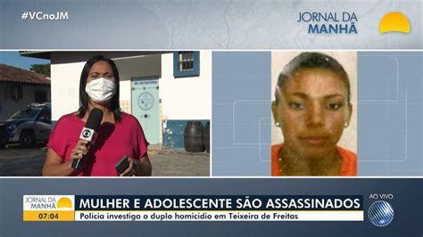 Mulher E Adolescente S O Mortos A Tiros Em Teixeira De Freitas Na