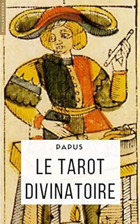 Le Tarot Divinatoire Annot Clef Du Tirage Des Cartes Et Des Sorts