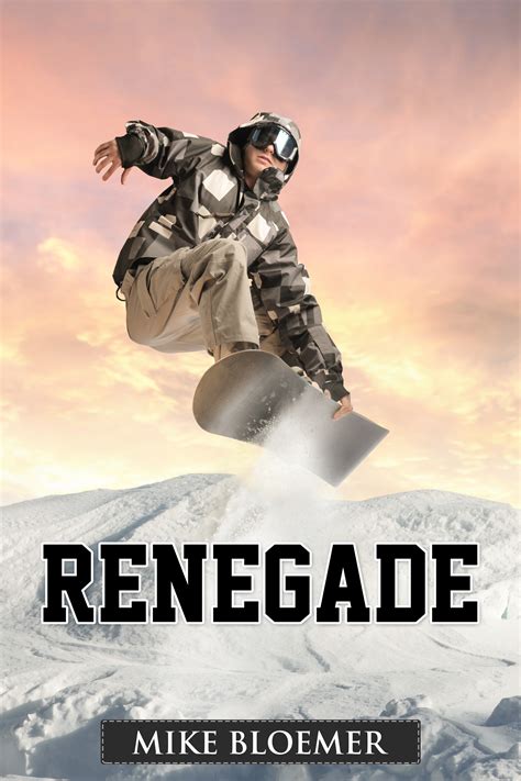 RENEGADE by Mike Bloemer | Goodreads