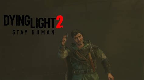 Dying Light 2 Stay Human Part 3 I Have Got My BioMarker YouTube