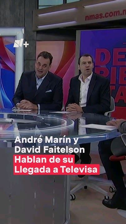 André Marín Y David Faitelson Hablan De Su Llegada A Televisa N