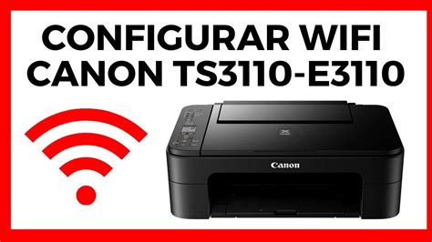 ConfiguraciÓn Wifi Para Impresoras Canon Ts 3110 E3110 Windows 7