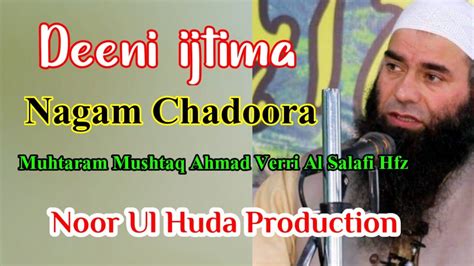 Deeni Ijtima At Nagam Chadoora Muhtaram Mushtaq Ahmad Verri Al Salafi