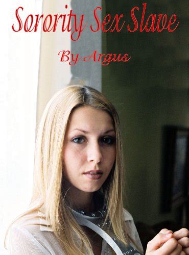 Sorority Sex Slave English Edition Ebook Argus Jj Amazonde Kindle Shop