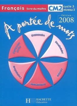 A portée de mots français CM2 cycle 3 niveau 3 livre du maître