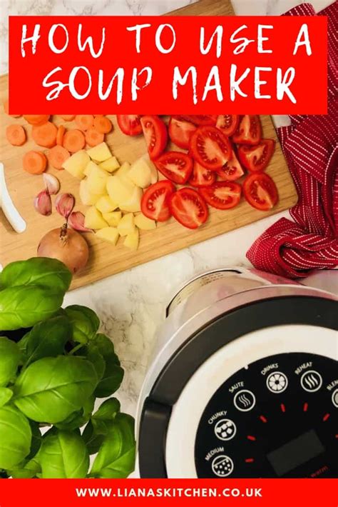 The Beginners Guide To Using A Soup Maker Lianas Kitchen