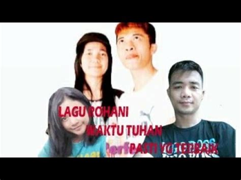 Lagu Rohani Waktu Tuhan Pasti Yang Terbaik Youtube