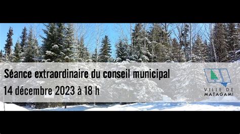 S Ance Extraordinaire Du Conseil Municipal Du D Cembre Youtube