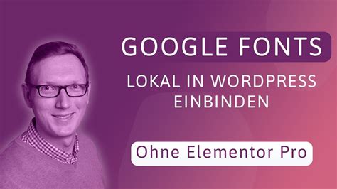 Google Fonts In Sek In Wordpress Lokal Einbinden Ohne Elementor