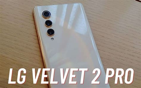 Lg Velvet Pro Ecco L Unboxing Ufficiale Video