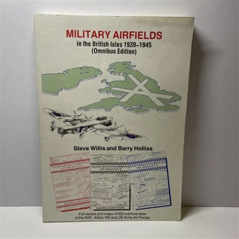 Military Airfields In The British Isles 1939 1945 Omnibus Edition