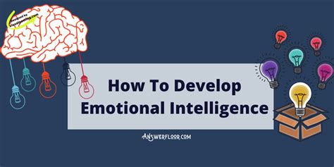 How To Develop Emotional Intelligence Emotional Intelligen