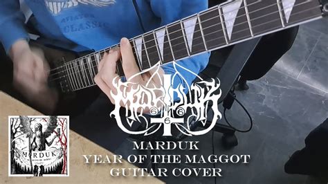 Marduk Year Of The Maggot Guitar Cover YouTube