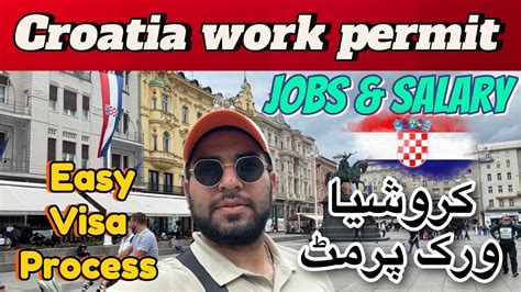 Croatia work permit jobs salary کروشیا ورک پرمٹ Croatia