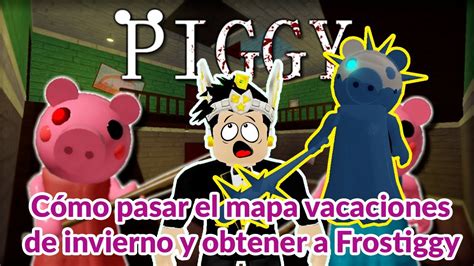 C Mo Pasar El Mapa Vacaciones De Invierno Y Obtener El Skin Frostiggy