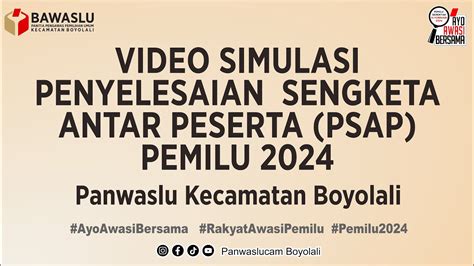 Video Simulasi Penyelesaian Sengketa Antar Peserta PSAP Pemilu 2024