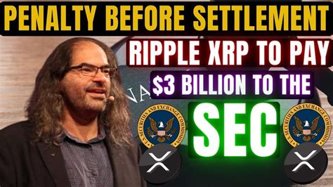 Big Update Court Orders Xrp To Pay Billion Penalty Before