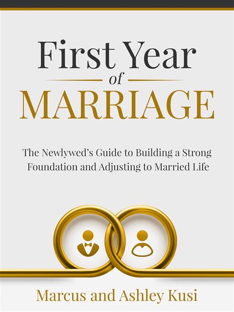 The Newlyweds Guide To Building A Strong Foundation In The First Year