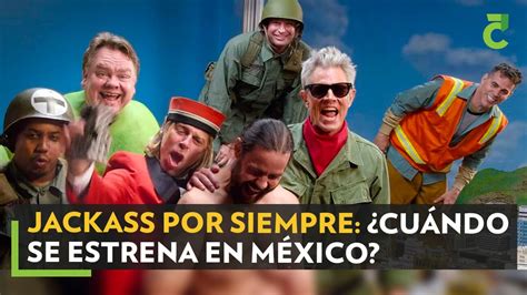 Jackass Por Siempre ¿cuándo Se Estrena En México