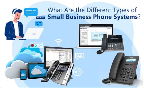 What Are the Different Types of Small Business Phone Systems? - ALCOR FUND