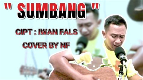 SUMBANG IWAN FALS COVER BY NF YouTube