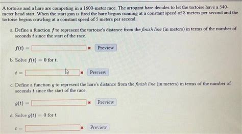 Solved A Tortoise And A Hare Are Competing In A Meter Chegg