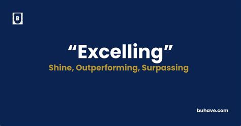 excelling Meaning, Definition, Synonym & Antonym (2025) | BUHAVE 