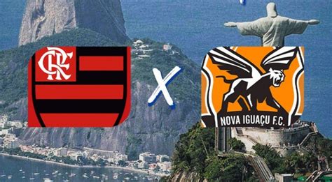 Nova Iguaçu X Flamengo 30 Ao Vivo Saiba Onde Assistir Ao Jogo De