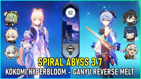 C0 Kokomi Hyperbloom And C0 Ganyu Reverse Melt【spiral Abyss 37 Floor