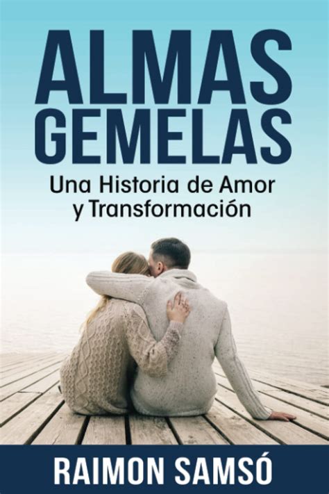 Almas Gemelas Una Historia De Amor Y Transformaci N Historias Con