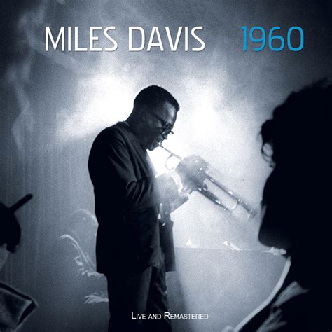 Miles Davis 1960 Iheart