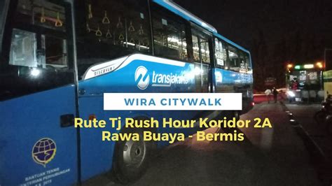 Full Trip Transjakarta Koridor A Di Hari Kerja Sejam Dari Rawa Buaya