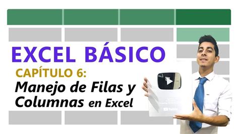 Domina El Manejo De Filas Y Columnas De Excel